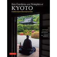 Zen Gardens and Temples of Kyoto: A Guide to Kyoto's Most Important Sites – John Dougill,John Einarsen