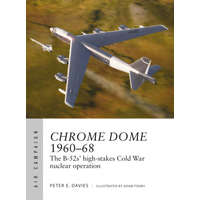 Operation Chrome Dome 1960-68: The B-52s' High-Stakes Cold War Nuclear Mission