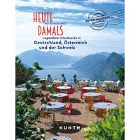 KUNTH Bildband Heute so schön wie damals - Legendäre Urlaubsorte in Deutschland, Österreich und der Schweiz