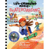  The Life-Changing Magic of Skateboarding: A Beginner's Guide with Olympic Medalist Sky Brown – Shaw Davidson