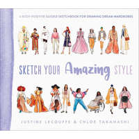 Sketch Your Amazing Style: A Body-Positive Guided Sketchbook for Drawing Dream Wardrobes – Chloe Takahashi