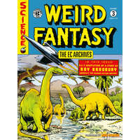  The EC Archives: Weird Fantasy Volume 3 – Bill Gaines,Joe Orlando