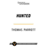  Tom Clancy's the Division: Hunted: An Operation Crossroads Novel
