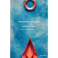 Resisti, cuore. L'Odissea e l'arte di essere mortali – Alessandro D'Avenia