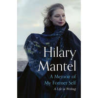  Memoir of My Former Self – Hilary Mantel