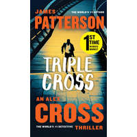Triple Cross: The Greatest Alex Cross Thriller Since Kiss the Girls