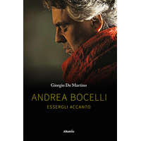  Andrea Bocelli. Essergli accanto – Giorgio De Martino