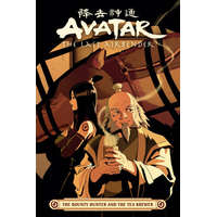 Avatar: The Last Airbender -- The Bounty Hunter and the Tea Brewer – Peter Wartman,Adele Matera