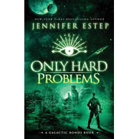 Only Hard Problems: A Galactic Bonds book