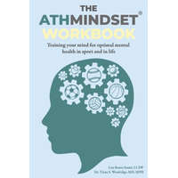 The Athmindset(r) Workbook: Training Your Mind for Optimal Mental Health in Sport and in Life – Sam Komtel