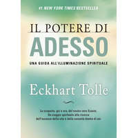 potere di adesso. Una guida all'illuminazione spirituale – Eckhart Tolle