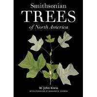 Smithsonian Trees of North America – W. John Kress,Lonnie G. Bunch,Margaret D. Lowman,Scott & Nix Inc Scott & Nix Inc