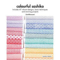  Colourful Sashiko: Includes 47 Vibrant Designs, Basic Techniques and Stunning Projects