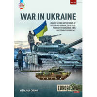  War in Ukraine: Volume 5: Main Battle Tanks of Russia and Ukraine, 2014-2023 -- Post-Soviet Ukrainian Mbts and Combat Experience