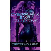  Cyberpunk X E.V.A Collective: Cyber Bang City Book One
