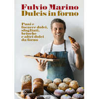Dulcis in forno. Pani e focacce dolci, sfogliati, brioche e altri dolci da forno – Fulvio Marino