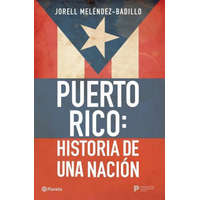  Puerto Rico: Historia de Una Nación / Puerto Rico: A National History