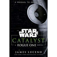 SW CATALYST A ROGUE ONE NOVEL – LUCENO JAMES