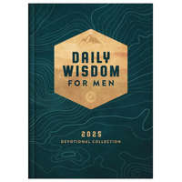 Daily Wisdom for Men 2025 Devotional Collection