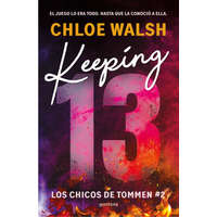 KEEPING 13 LOS CHICOS DE TOMMEN 2 – CHLOE WALSH