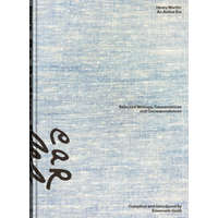 Henry Martin: An Active Ear – Jordan Carter,Luca Cerizza,Allison Grimaldi Donahue,Emanuele Guid,Henry Martin,Elisabetta Rattalino,Emanuele Guidi,Archiv der Avantgarden - Egidio Marzona,Staatliche Kunstsammlungen Dresden