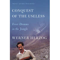 CONQUEST OF THE USELESS – HERZOG WERNER