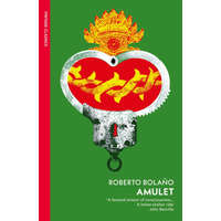 Roberto Bolano - Amulet – Roberto Bolano