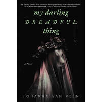 My Darling Dreadful Thing – Johanna van Veen