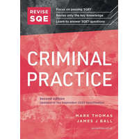 Revise SQE Criminal Practice – Mark Thomas,James J Ball