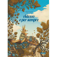 Adesso e per sempre – Chiara Lorenzoni,Marco Somà