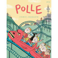 POLLE #10: Kindercomic-Magazin – Stefan Hahn,Mawil,Leo Leowald,Sophie Nicklas,Wauter Mannaert,Christiane Haas,Jens Rassmus,Gilad Seliktar,Philip Waechter,Max Fiedler,Ferdinand Lutz,Tanja Esch,Thomas Wellmann,Lena Winkel
