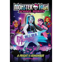 A Fright to Remember (Monster High School Spirits #1) – Adrianna Cuevas