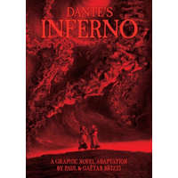 Dante's Inferno: A Graphic Novel Adaptation – Paul Brizzi,Gaëtan Brizzi