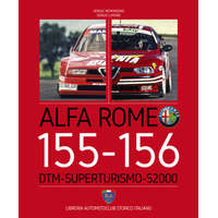 Alfa Romeo 155-156. DTM-Superturismo-S2000. Ediz. italiana e inglese – Sergio Remondino,Sergio Limone