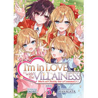 I'm in Love with the Villainess: She's So Cheeky for a Commoner (Light Novel) Vol. 3 – Hanagata