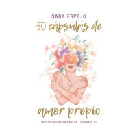 50 CAPSULAS DE AMOR PROPIO – ESPEJO,SARA (Könyv)