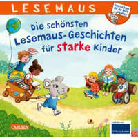 LESEMAUS Sonderbände: Die schönsten Lesemaus-Geschichten für starke Kinder – Usch Luhn,Christa Holtei,Anna Wagenhoff,Liane Schneider,Lena Heger,Franziska Harvey,Sabine Kraushaar,Astrid Vohwinkel,Frau Annika,Niklas Böwer,Janina Görrissen,Ralf Butschkow