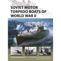 Soviet Motor Torpedo Boats of World War II – Waldemar Góralski,Piotr Forkasiewicz