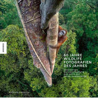 60 Jahre Wildlife Fotografien des Jahres – Natural History,Gabi Krause,Anja Kootz