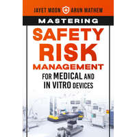 Mastering Safety Risk Management for Medical and In Vitro Devices – Jayet Moon