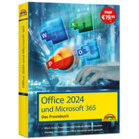 Office 2024 und Microsoft 365 - Das Praxishandbuch