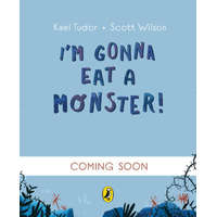 I'm Gonna Eat a Monster! – Scott Wilson