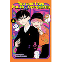 You and I Are Polar Opposites, Vol. 4