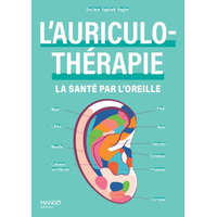 MANGO L'auriculothérapie : la santé par l'oreille | Raphaël Nogier