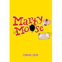 Marty Moose: First Class Mischief – Claire Powell