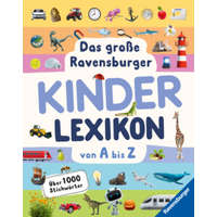 Das große Ravensburger Kinderlexikon von A bis Z - Lexikon für Kinder ab 5 Jahre - Über 1000 Stichwörter (Ravensburger Lexika) - Aktualisierte Auflage – Christina Braun,Anne Scheller