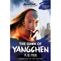 Avatar, The Last Airbender: The Dawn of Yangchen (Chronicles of the Avatar Book 3)