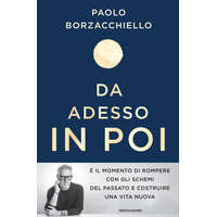Da adesso in poi. Un romanzo per cambiare – Paolo Borzacchiello