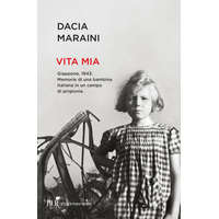 Vita mia. Giappone, 1943. Memorie di una bambina italiana in un campo di prigionia – Dacia Maraini
