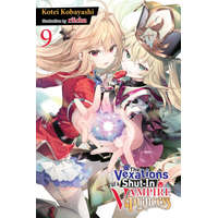 The Vexations of a Shut-In Vampire Princess, Vol. 9 (Light Novel) – Sergio Avila